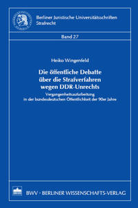 Die öffentliche Debatte über die Strafverfahren wegen DDR-Unrechts