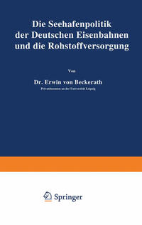 Die Seehafenpolitik der Deutschen Eisenbahnen und die Rohstoffversorgung