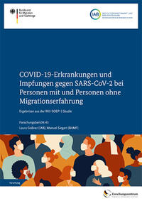 COVID-19-Erkrankungen und Impfungen gegen SARS-CoV-2 bei Personen mit und Personen ohne Migrationserfahrung – Ergebnisse aus der RKI-SOEP-2 Studie.