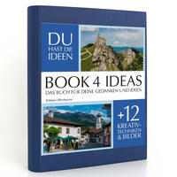 BOOK 4 IDEAS classic | Schönes Oberbayern, Notizbuch, Bullet Journal mit Kreativitätstechniken und Bildern, DIN A5