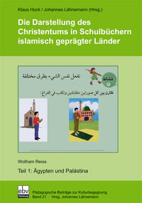 Die Darstellung des Christentums in Schulbüchern islamisch geprägter Länder / Die Darstellung des Christentums in Schulbüchern islamisch geprägter Länder