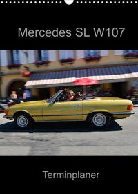 Mercedes SL W107 - Terminplaner (Wandkalender 2022 DIN A3 hoch)