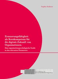 Erneuerungsfähigkeit als Kernkompetenz für die digitale Zukunft von Organisationen.