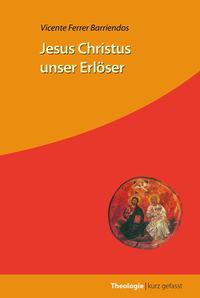 Jesus Christus unser Erlöser