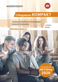 Prüfungswissen kompakt / Prüfungswissen KOMPAKT - Kaufmann/Kauffrau im Einzelhandel - Verkäufer/Verkäuferin