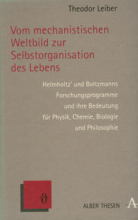 Vom mechanistischen Weltbild zur Selbstorganisation des Lebens