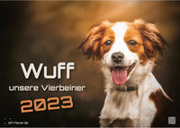 Wuff - Unsere Vierbeiner - Der Hundekalender- 2023 - Kalender DIN A3