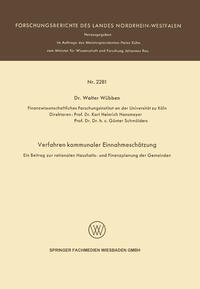 Verfahren kommunaler Einnahmeschätzung — Ein Beitrag zur rationalen Haushalts- und Finanzplanung der Gemeinden —