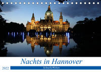 Nachts in Hannover (Tischkalender 2022 DIN A5 quer)