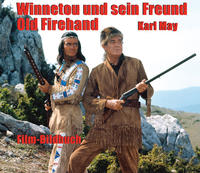 Karl May. Winnetou und sein Freund Old Firehand