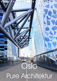 Oslo - Pure Architektur (Wandkalender 2022 DIN A4 hoch)