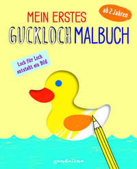 Mein erstes Guckloch-Malbuch ab 2 Jahren (Entchen) - Seite für Seite entsteht ein Bild