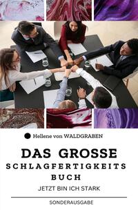 Das große Schlagfertigkeitsbuch – Jetzt bin ich stark : Sonderausgabe mit 10 Tricks