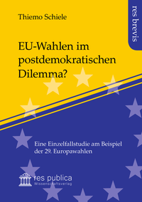 EU-Wahlen im postdemokratischen Dilemma?