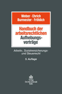 Handbuch der arbeitsrechtlichen Aufhebungsverträge