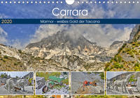 Carrara Marmor - weißes Gold der Toscana (Wandkalender 2020 DIN A4 quer)