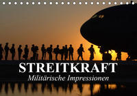 Streitkraft. Militärische Impressionen (Tischkalender 2020 DIN A5 quer)