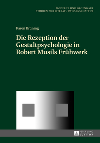 Die Rezeption der Gestaltpsychologie in Robert Musils Frühwerk