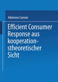 Efficient Consumer Response aus kooperationstheoretischer Sicht