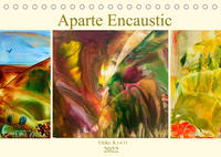 Aparte Encaustic (Tischkalender 2022 DIN A5 quer)