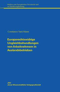 Europarechtswidrige Ungleichbehandlungen von Arbeitnehmern in Auslandsbetrieben