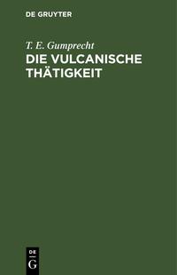 Die vulcanische Thätigkeit