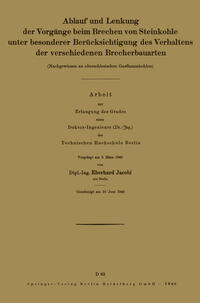 Ablauf und Lenkung der Vorgänge beim Brechen von Steinkohle unter besonderer Berücksichtigung des Verhaltens der verschiedenen Brecherbauarten