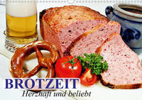 Brotzeit. Herzhaft und beliebt (Wandkalender 2020 DIN A3 quer)