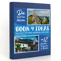 BOOK 4 IDEAS modern | Schönes Oberbayern, Notizbuch, Bullet Journal mit Kreativitätstechniken und Bildern, DIN A5