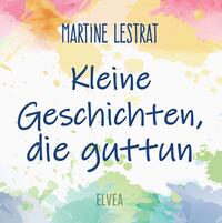 Kleine Geschichten, die guttun