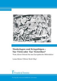 Niederlagen und Kriegsfolgen – Vae Victis oder Vae Victoribus?