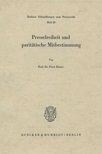 Pressefreiheit und paritätische Mitbestimmung.