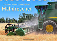 Giganten in der Landwirtschaft - Mähdrescher (Wandkalender 2022 DIN A3 quer)