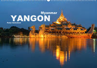 Yangon - Rangun (Wandkalender 2022 DIN A2 quer)