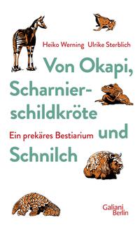 Von Okapi, Scharnierschildkröte und Schnilch