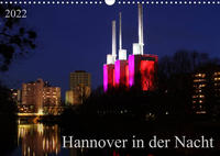 Hannover in der Nacht (Wandkalender 2022 DIN A3 quer)