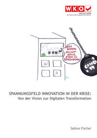 Spannungsfeld Innovation in der Krise: