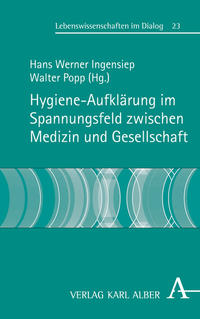 Hygieneaufklärung im Spannungsfeld zwischen Medizin und Gesellschaft