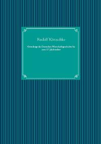 Grundzüge der Deutschen Wirtschaftsgeschichte bis zum 17. Jahrhundert