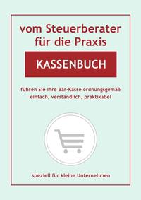 vom Steuerberater für die Praxis / Kassenbuch