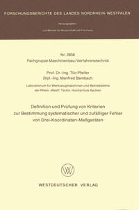 Definition und Prüfung von Kriterien zur Bestimmung systematischer und zufälliger Fehler von Drei-Koordinaten-Meßgeräten