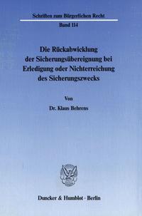 Die Rückabwicklung der Sicherungsübereignung bei Erledigung oder Nichterreichung des Sicherungszwecks.