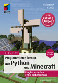 Let‘s Play. Programmieren lernen mit Python und Minecraft