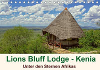 Lions Bluff Lodge - Kenia. Unter den Sternen Afrikas (Tischkalender 2021 DIN A5 quer)