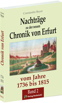 Chronik der Stadt Erfurt 1736-1815 (Band 2 - Nachträge)