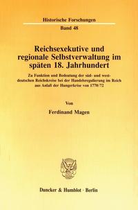 Reichsexekutive und regionale Selbstverwaltung im späten 18. Jahrhundert.