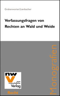 Verfassungsfragen von Rechten an Wald und Weide