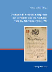 Deutsche im Schwarzmeergebiet, auf der Krim und im Kaukasus vom 19. Jahrhundert bis 1941