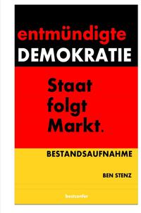 Entmündigte Demokratie.