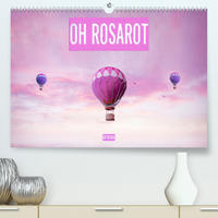 Oh Rosarot - Artwork (Premium, hochwertiger DIN A2 Wandkalender 2023, Kunstdruck in Hochglanz)